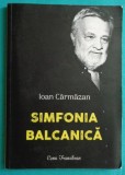Ioan Carmazan &ndash; Simfonia balcanica