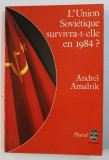 L&#039;Union Sovietique survivra-t-elle en 1984? / Andrei Amalrik