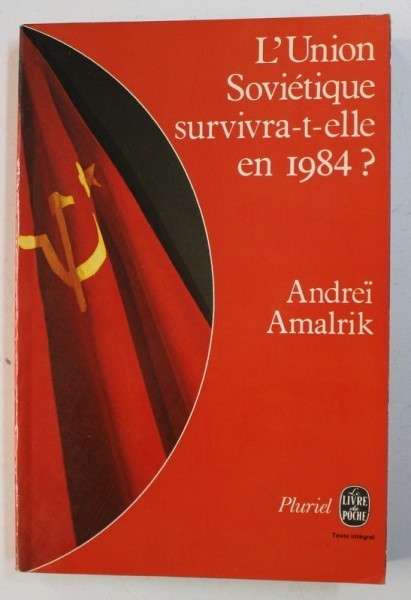 L&#039;Union Sovietique survivra-t-elle en 1984? / Andrei Amalrik