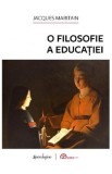 O filosofie a educatiei - Jacques Maritain