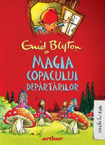Copacul Depărtărilor #2: Magia Copacului Depărtărilor - Enid Blyton, Arthur