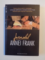 JURNALUL ANNEI FRANK , 12 IUNIE 1942 - 1 AUGUST 1944 , VERSIUNEA DEFINITIVA , TRADUCERE DIN NEERLANDEZA SI NOTE de GHEORGHE NICOLAESCU , 2016 foto