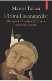 Ultimul avangardist - Marcel Tolcea