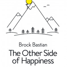 The Other Side of Happiness | Brock Bastian