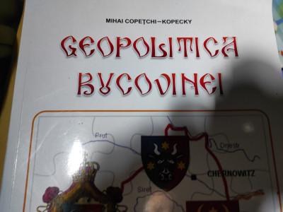 GEOPOLITICA BUCOVINEI - MIHAI COPEȚCHI- KOPECKY,2018,165 P, A4, DEDICATIE foto
