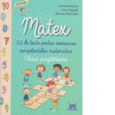 Matex. 32 de teste pentru exersarea competentelor matematice - Clasa pregatitoare