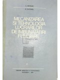 C. Nicolau - Mecanizarea si tehnologia lucrarilor de imbunatatiri funciare (Editia: 1981)