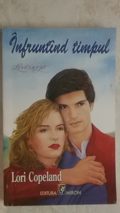Lori Copeland - Intruntand / Infruntind timpul (vezi detalii pentru livrare in tara)