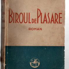 Biroul de plasare - vol 2, Panait Istrati, Ed. Cartea Romaneasca, 1934, brosata