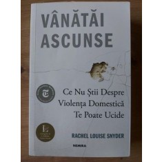 Vanatai ascunse- Rachel Louise Snyder