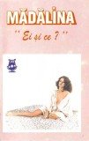 Mădălina Manole - Ei Și Ce?, Caseta audio