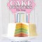 How to Start a Cake Business from Home - How to Make Money from Your Handmade Cakes, Cupcakes, Cake Pops and More!