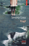 Fragil - Paperback brosat - Simona Goşu - Polirom