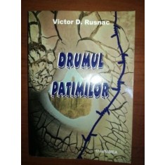 Drumul patimilor- Victor D.Rusnac