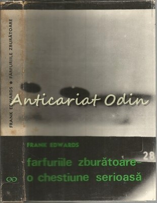 Farfuriile Zburatoare O Chestiune Serioasa - Frank Edwards foto