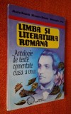 Limba si literatura romana. Antologie de texte comentate clasa a VII-a - Maria si Silvestru Boatca, Gheorghe Sovu, editura Cartea Scolii 1994
