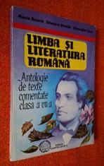Limba si literatura romana. Antologie de texte comentate clasa a VII-a - Maria si Silvestru Boatca, Gheorghe Sovu, editura Cartea Scolii 1994