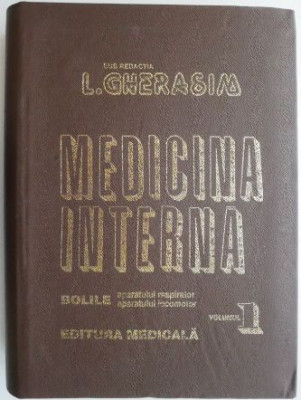Medicina interna, vol. I. Bolile aparatului respirator, aparatului locomotor &amp;ndash; L. Gherasim foto