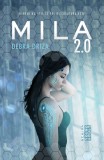 Mila 2.0 (seria Mila 2.0, partea I) - Editura Nemira