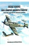 Am zburat pentru Fuhrer - Heinz Knoke