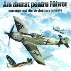 Am zburat pentru Fuhrer - Heinz Knoke