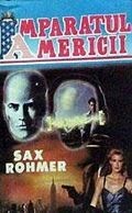 Imparatul Americii Sax Rohmer foto