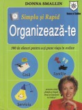 Donna Smallin - Simplu si Rapid Organizeaza-te. 500 de sfaturi pentru a-ti pune
