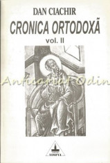 Cronica Ortodoxa II - Dan Ciachir foto