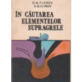 In cautarea elementelor supragrele