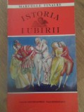 Istoria Iubirii - Marcelle Tinayre, Editura Viata Romaneasca, 1992, Carte Istorie, Limba Romana, Paperback