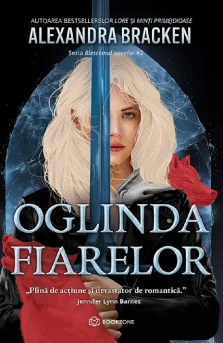 Oglinda Fiarelor. Seria Blestemul Oaselor Vol.2, Alexandra Bracken - Editura Bookzone