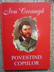 Ion Creanga - Povestind copiilor: 9 povesti ilustrate de Cristian Mihailescu, carte cu coperta cartonata, format mare 21x30cm