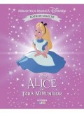 Alice in Tara Minunilor. Editie de colectie/***