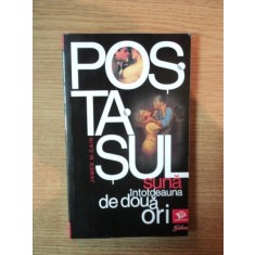 POSTASUL SUNA INTOTDEAUNA DE DOUA ORI de JAMES M. CAIN 2008