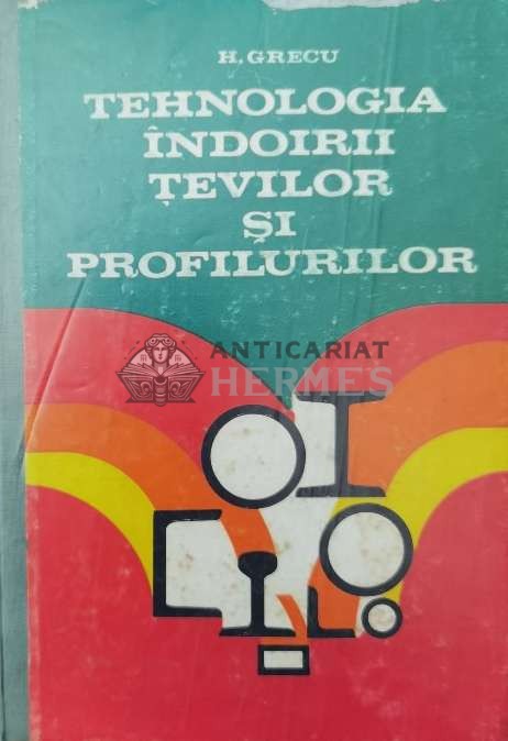 Tehnologia indoirii tevilor si profilurilor - 1977 - Hristache Grecu ($Q96)