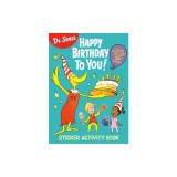 Dr. Seuss: Happy Birthday to You Sticker Activity Book