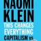 This Changes Everything: Capitalism vs. the Climate
