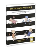 Kinetoterapie prin joaca &ndash; Exercitii pentru dezvoltarea motorie a bebelusilor de 1-9 luni, 7Toys, 2020