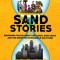 Sand Stories: Surprising Truths about the Global Sand Crisis and the Quest for Sustainable Solutions