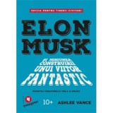 Elon Musk pentru tinerii cititori - Ashlee Vance