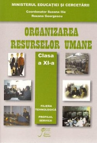 Organizarea resurselor umane clasa a XI-a