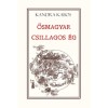 Ősmagyar csillagos &eacute;g - Kandra Kabos
