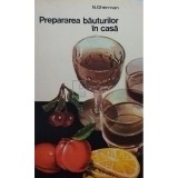 N. Gherman - Prepararea bauturilor in casa (editia 1976)