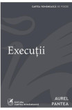 Executii - Aurel Pantea