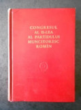 CONGRESUL AL II-LEA AL PARTIDULUI MUNCITORESC ROMIN ROMAN 1956, editie cartonata