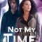 Not My Time
