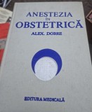 Alex. Dobre - Anestezia in Obstretica