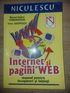 Internet si pagini Web- Marcel Andrei Homorodean, Irina Iosupescu foto