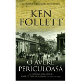 O avere periculoasa - Ken Follett