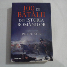 100 DE BATALII DIN ISTORIA ROMANILOR - PETRE OTU